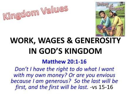 WORK, WAGES & GENEROSITY IN GOD’S KINGDOM