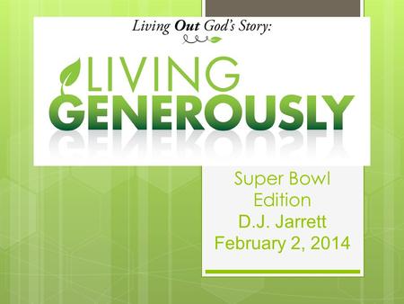 Super Bowl Edition D.J. Jarrett February 2, 2014.