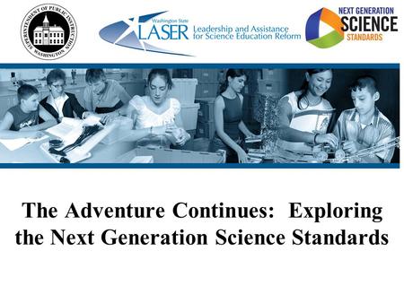 The Adventure Continues: Exploring the Next Generation Science Standards.