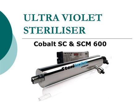 ULTRA VIOLET STERILISER UV24 - 22/58 US gpm Cobalt SC & SCM 600.