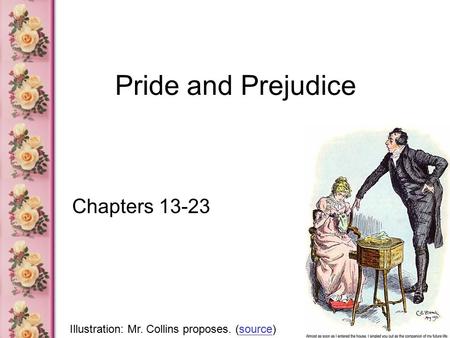 Pride and Prejudice Chapters 13-23