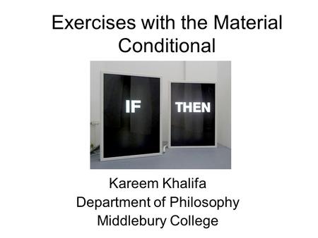 Exercises with the Material Conditional