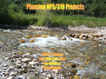 Planning 319/NPS Projects. Failure to Plan? Planning consists of four planning phases. Contracting Planning process Implementation Issuing Payment.