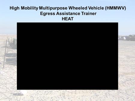 High Mobility Multipurpose Wheeled Vehicle (HMMWV)