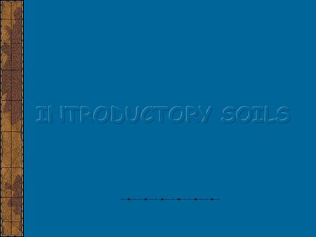 INTRODUCTORY SOILS.