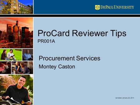 ProCard Reviewer Tips PR001A Procurement Services Montey Caston Updated January 22, 2014.