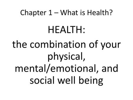 Chapter 1 – What is Health?