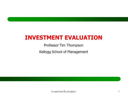 INVESTMENT EVALUATION