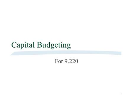 Capital Budgeting For 9.220.
