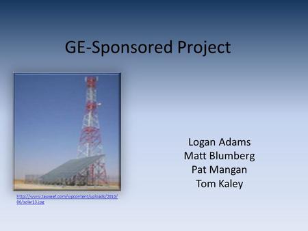 GE-Sponsored Project Logan Adams Matt Blumberg Pat Mangan Tom Kaley  06/solar13.jpg.