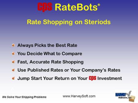 Cps RateBots ® Rate Shopping on Steriods A Always Picks the Best Rate You Decide What to Compare Fast, Accurate Rate Shopping Use Published Rates or Your.
