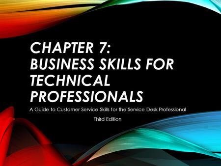 Chapter 7: Business Skills for Technical Professionals