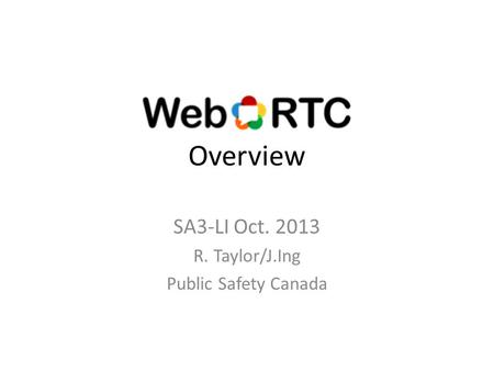 Overview SA3-LI Oct. 2013 R. Taylor/J.Ing Public Safety Canada.