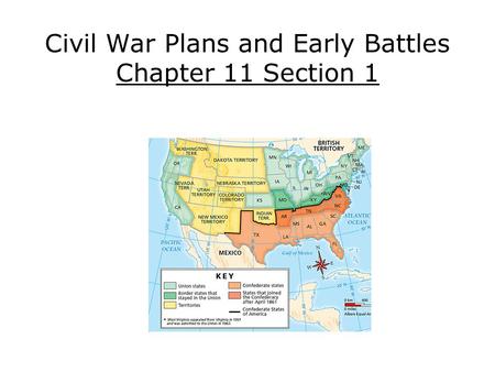 Civil War Plans and Early Battles Chapter 11 Section 1