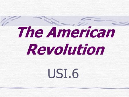 The American Revolution USI.6 Britain believed that ______________ had legal authority in the colonies, while the colonists believed their local assemblies.