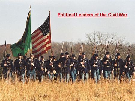 Political Leaders of the Civil War