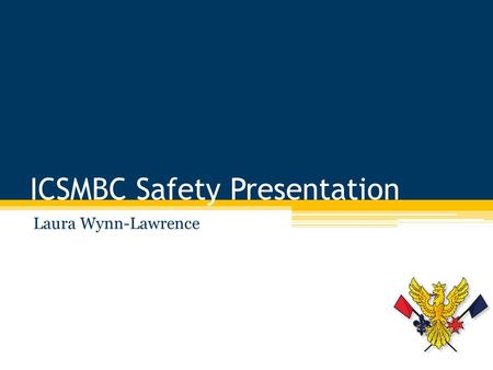 ICSMBC Safety Presentation Laura Wynn-Lawrence. The Basics Bow side is starboard, stroke side is port side. The boathouse is on the Middlesex side of.