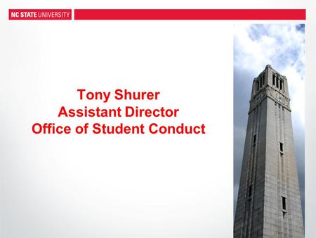Tony Shurer Assistant Director Office of Student Conduct