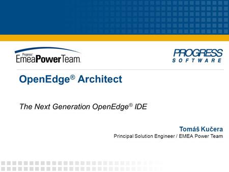 The Next Generation OpenEdge® IDE