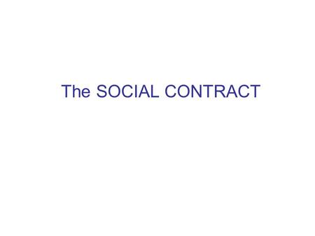 The SOCIAL CONTRACT. Trivers – Reciprocal Altruism and the Human Psychological System Humans have an acute sense sense of fairness and a built in “cheating.