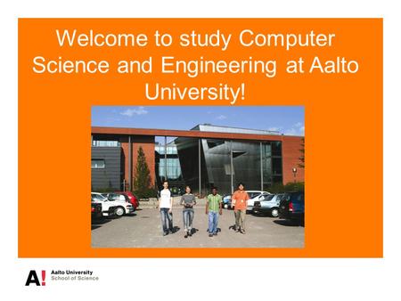Welcome to study Computer Science and Engineering at Aalto University!