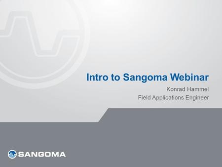 Intro to Sangoma Webinar Konrad Hammel Field Applications Engineer.