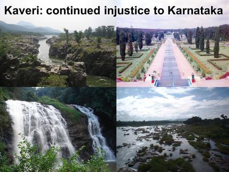 Kaveri: continued injustice to Karnataka