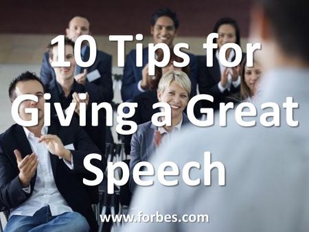 10 Tips for Giving a Great Speech
