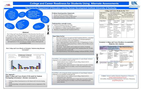 The Kentucky Department of Education and the Human Development Institute University of Kentucky College and Career Readiness for Students Using Alternate.