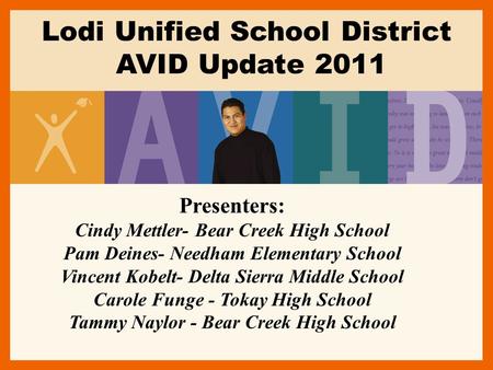 Lodi Unified School District AVID Update 2011