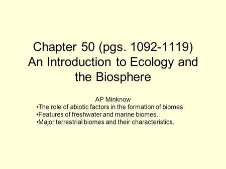 Chapter 50 (pgs ) An Introduction to Ecology and the Biosphere