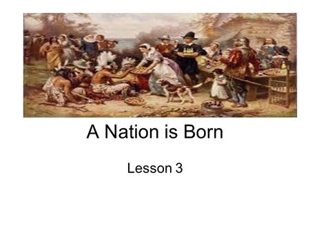 A Nation is Born Lesson 3. Taxes and Protest War was EXPENSIVE!!-They needed a way to pay for it They decided that the people should pay taxes!! Have.