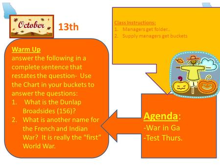 13th Agenda: -War in Ga -Test Thurs. Warm Up