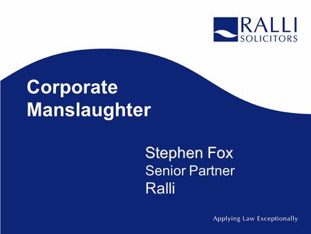 Corporate Manslaughter. Murder Is committed when a person of sound mind and discretion kills with intent to kill or cause grievous bodily harm NB - If.