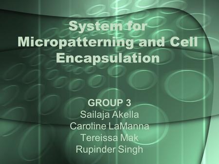 System for Micropatterning and Cell Encapsulation