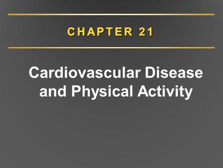 Cardiovascular Disease and Physical Activity