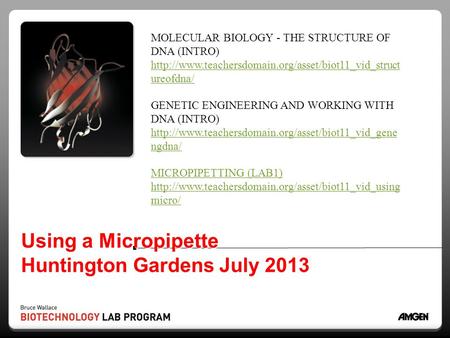 Using a Micropipette Huntington Gardens July 2013