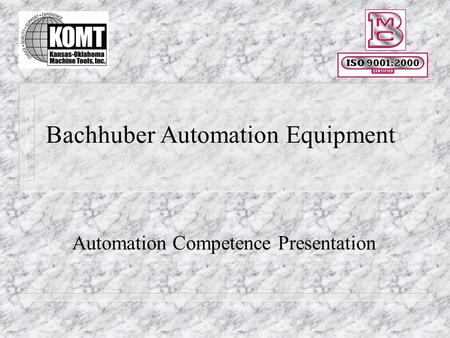 Bachhuber Automation Equipment Automation Competence Presentation.