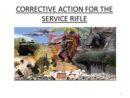 CORRECTIVE ACTION FOR THE SERVICE RIFLE 1. OVERVIEW CYCLE OF OPERATIONS TYPES OF INDICATORS CORRECTIVE ACTIONS 2.