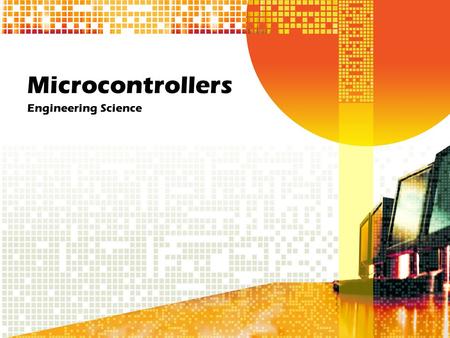 Microcontrollers Engineering Science. Microcontrollers - Intro Microcontrollers are used in a lot of systems that we use in every day life. Microwaves,
