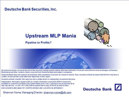 Upstream MLP Mania Deutsche Bank Securities, Inc. Pipeline to Profits?