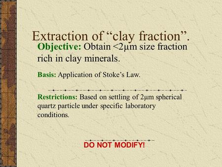 Extraction of “clay fraction”.