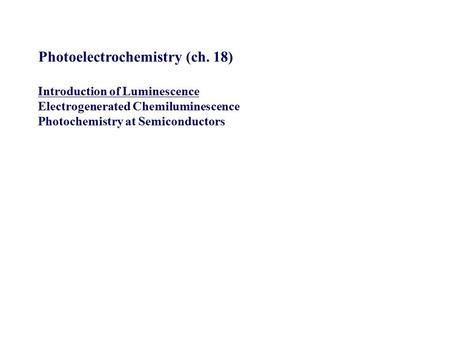Photoelectrochemistry (ch. 18)