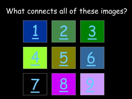 What connects all of these images? 1 32 4 56 7 89.