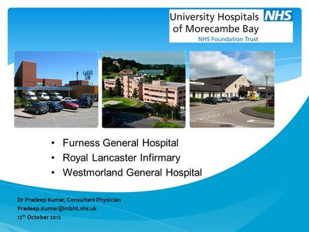 Furness General Hospital Royal Lancaster Infirmary
