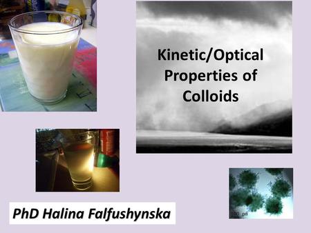 Kinetic/Optical Properties of Colloids