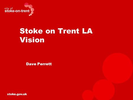 Stoke on Trent LA Vision