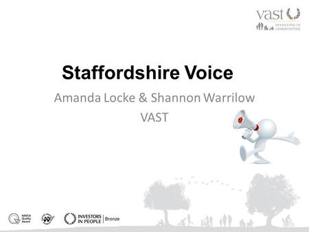 Staffordshire Voice Amanda Locke & Shannon Warrilow VAST.