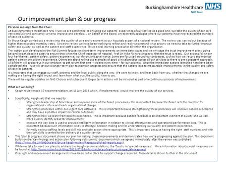 Our improvement plan & our progress Personal message from the Chair: At Buckinghamshire Healthcare NHS Trust we are committed to ensuring our patients’