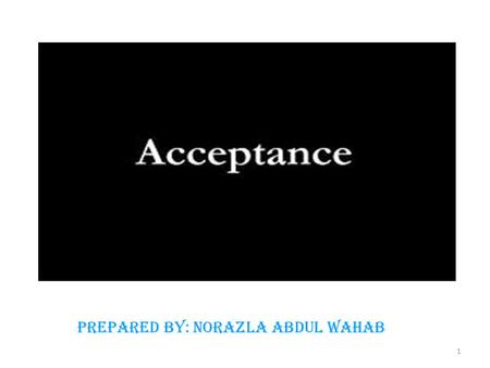 Prepared by: Norazla Abdul Wahab